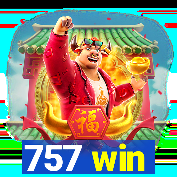 757 win